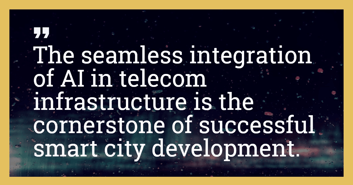 The seamless integration of AI in telecom infrastructure is the cornerstone of successful smart city development.