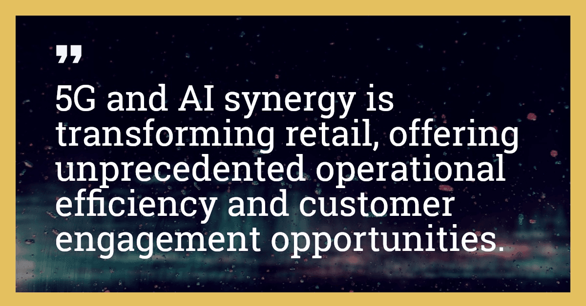 5G and AI synergy is transforming retail, offering unprecedented operational efficiency and customer engagement opportunities.