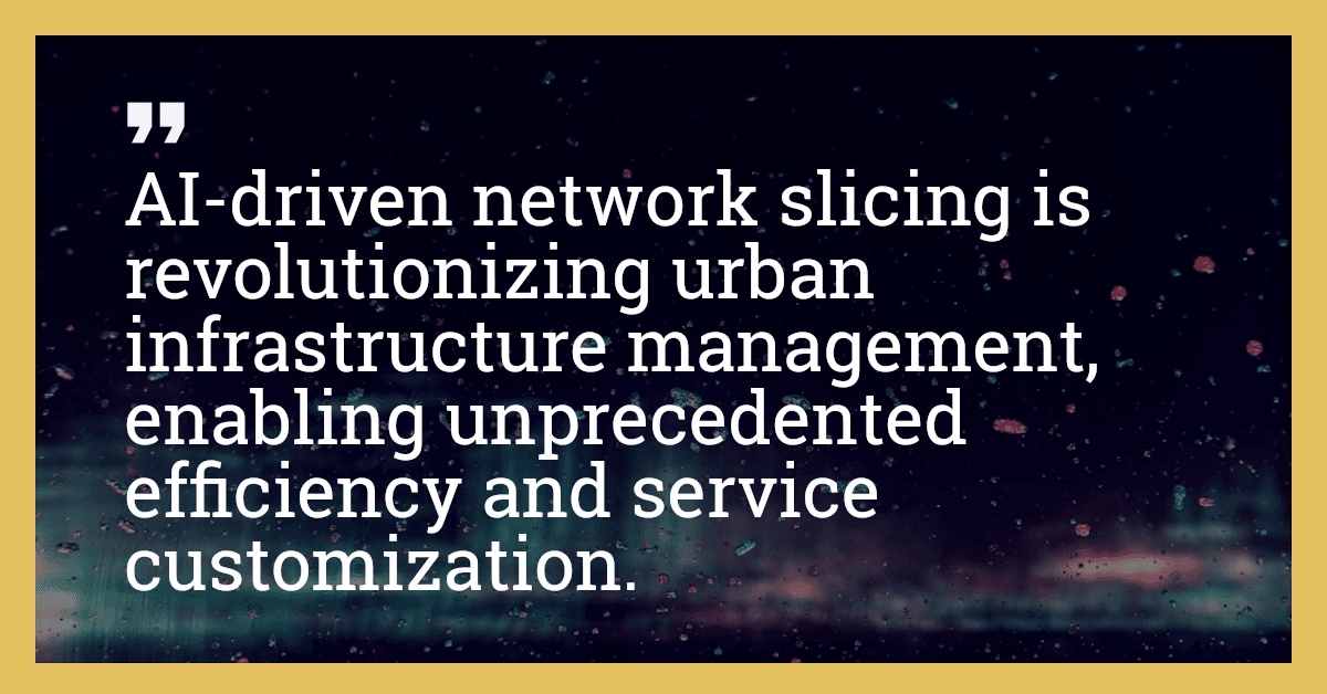 AI-driven network slicing is revolutionizing urban infrastructure management, enabling unprecedented efficiency and service customization.