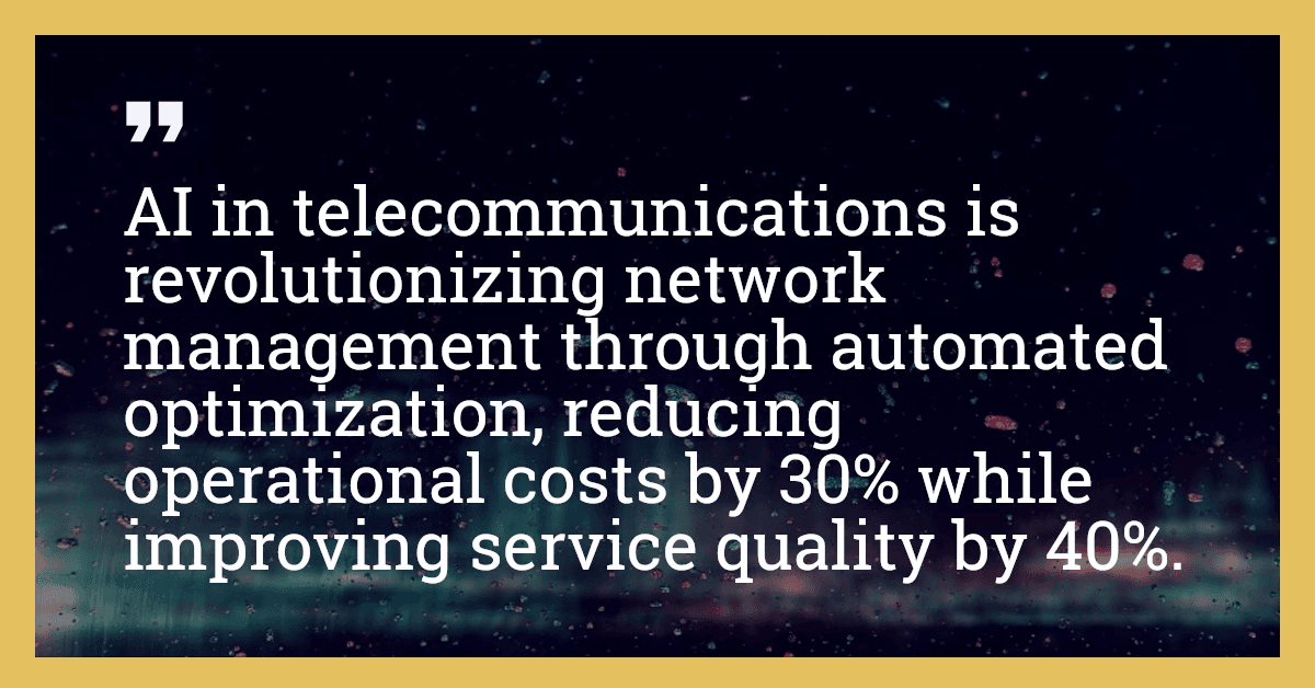 AI in telecommunications is revolutionizing network management through automated optimization, reducing operational costs by 30% while improving service quality by 40%.
