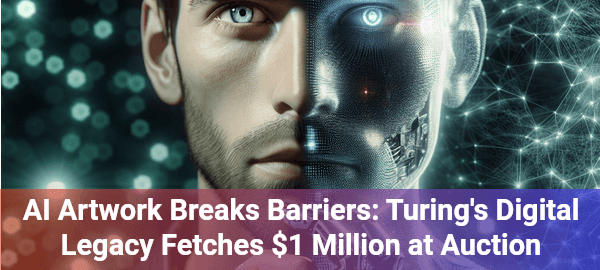 AI artwork of Alan Turing shatters records: $1M sale reveals transformative power of artificial intelligence in creative expression