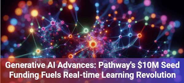 Pathway's generative AI breakthrough enables real-time learning, transforming enterprise knowledge management forever.