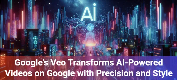 Google's Veo transforms videos on google with AI-powered generation, creating stunning clips in seconds.