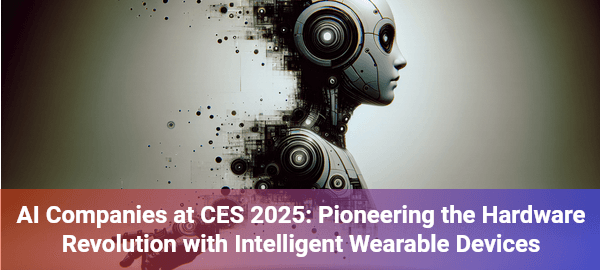 CES 2025 reveals AI companies' groundbreaking hardware innovations transforming tech interaction