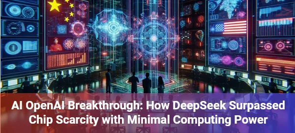 AI OpenAI Breakthrough: How DeepSeek Surpassed Chip Scarcity ...