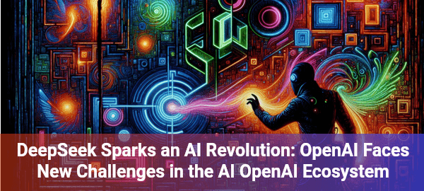 DeepSeek challenges OpenAI's AI dominance with revolutionary model, sparking intense technological competition