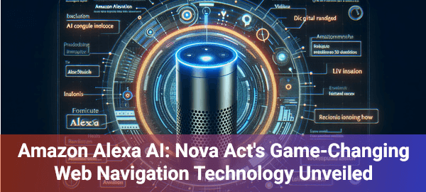 Amazon's Nova Act AI agent revolutionizes web browsing with unprecedented web navigation capabilities.