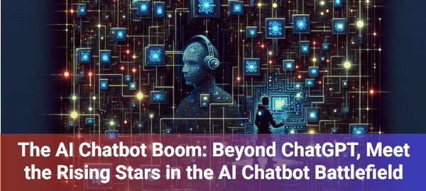 AI chatbots are transforming digital communication, with emerging platforms challenging ChatGPT's market dominance.