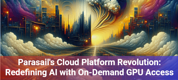 Parasail disrupts cloud platforms with flexible, cost-effective GPU access for AI development and enterprise solutions.