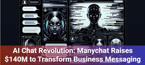 Manychat's $140M funding revolutionizes AI chat, transforming business messaging with innovative engagement strategies.