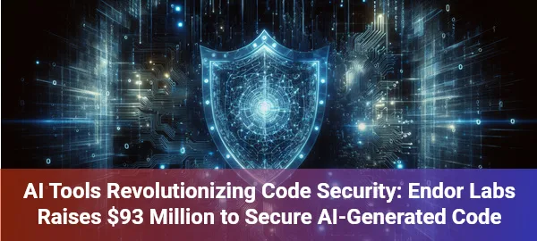 Endor Labs' AI tools revolutionize code security, protecting millions of applications with advanced vulnerability scanning