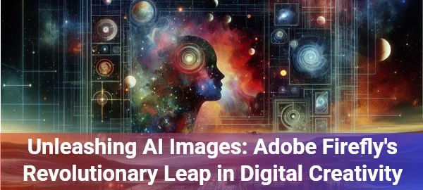 Discover how Adobe's Firefly AI revolutionizes ai images with unprecedented creative control and multi-model access.