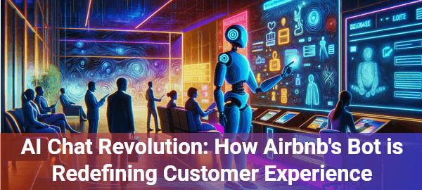 Airbnb's AI chat bot revolutionizes customer service, reducing agent interactions by 15% and serving millions of users.